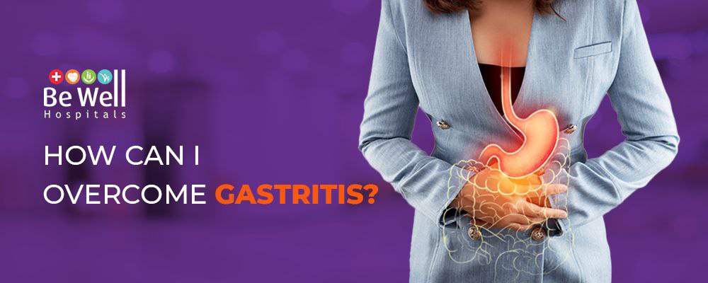 HOW CAN I OVERCOME GASTRITIS?